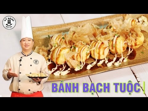 Cách làm Bánh Bạch Tuộc Takoyaki Nhật Bản - Kỹ Năng Vào Bếp - Dạy học nấu ăn Netspace